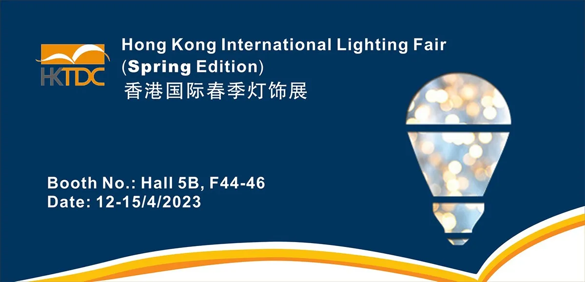 2023 Hong Kong International Lighting Fair (Spring Edition)